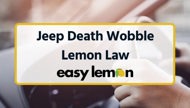 Jeep Death Wobble Lemon Law