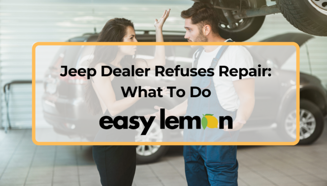 Jeep Dealer Refuses Repair: What To Do in 2026