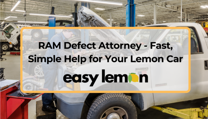 RAM Defect Attorney – Fast, Simple Help for Your Lemon Car