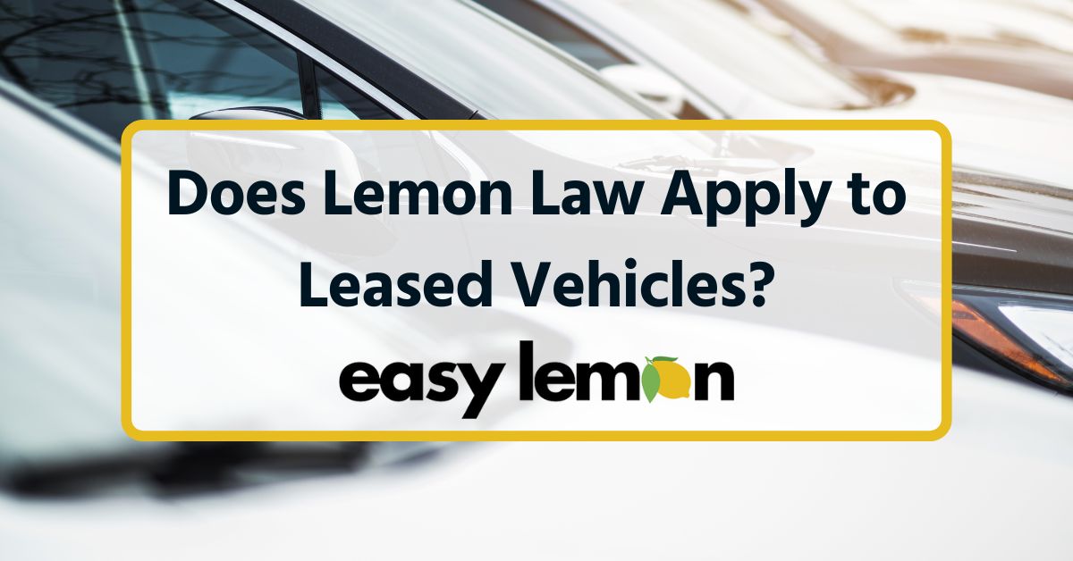 Does Lemon Law Apply to Leased Vehicles?