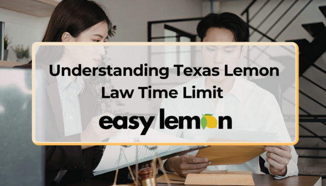 Understanding Texas Lemon Law Time Limit