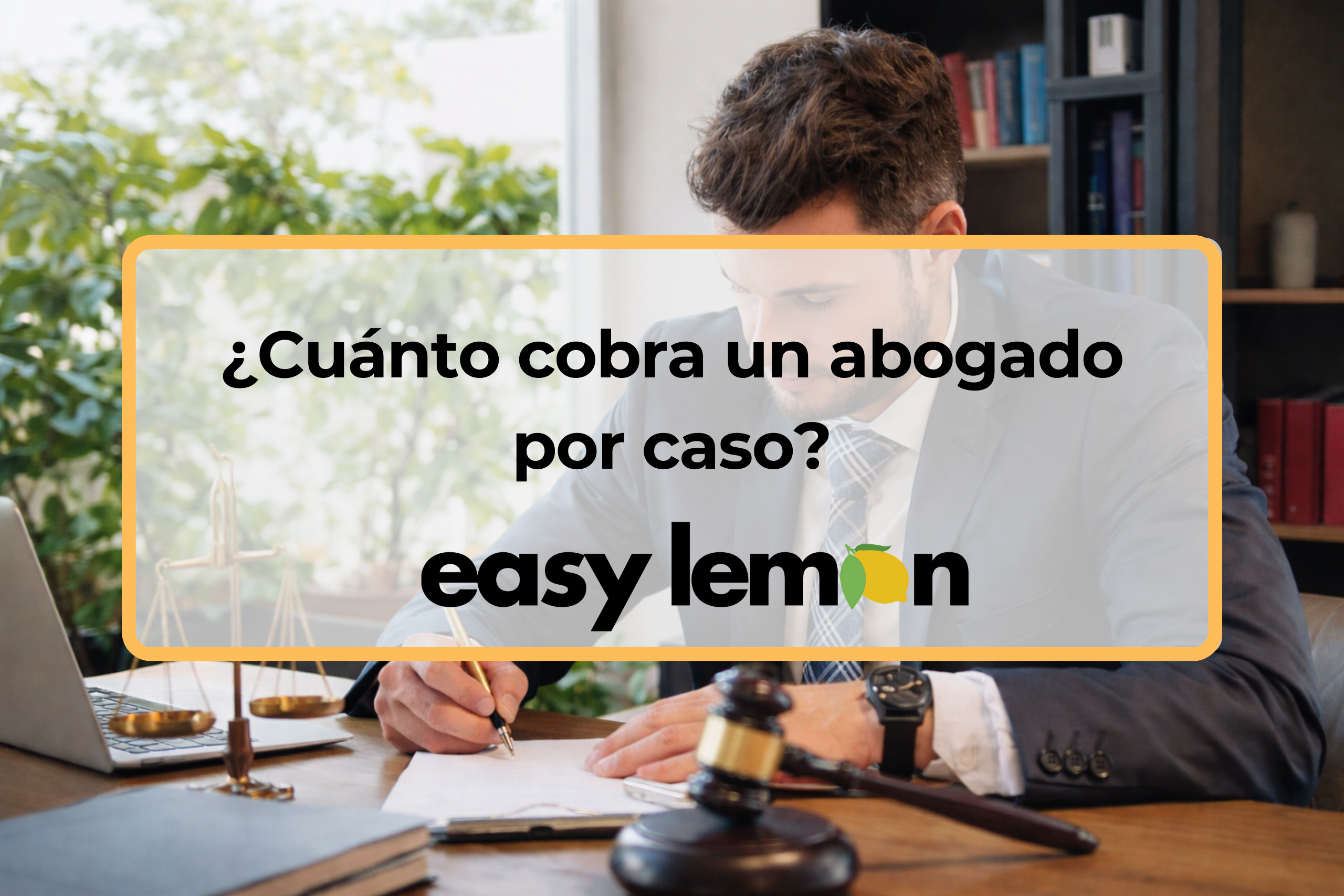 ¿cuánto cobra un abogado por caso
