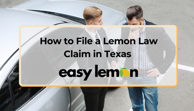 How to File a Lemon Law Claim in Texas | Step-by-Step Guide