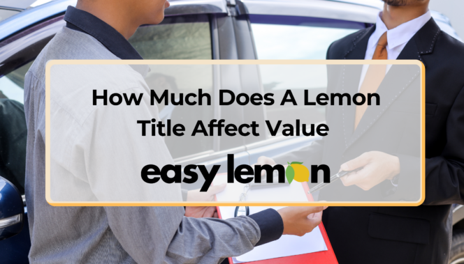 How Much Does A Lemon Title Affect Value