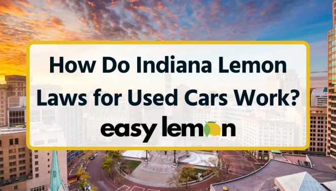 How Do Indiana Lemon Laws for Used Cars Work?