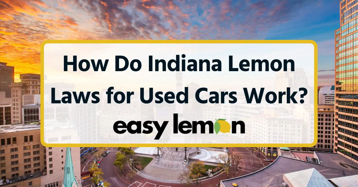 how do indiana lemon laws for used cars work