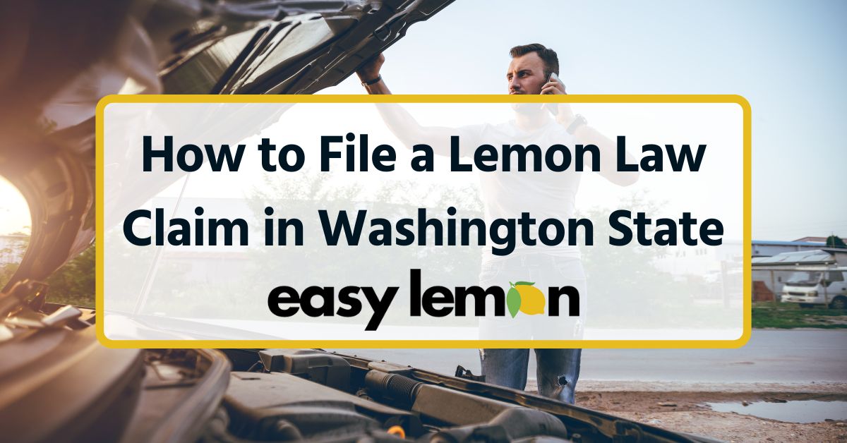 How to File a Lemon Law Claim in Washington State