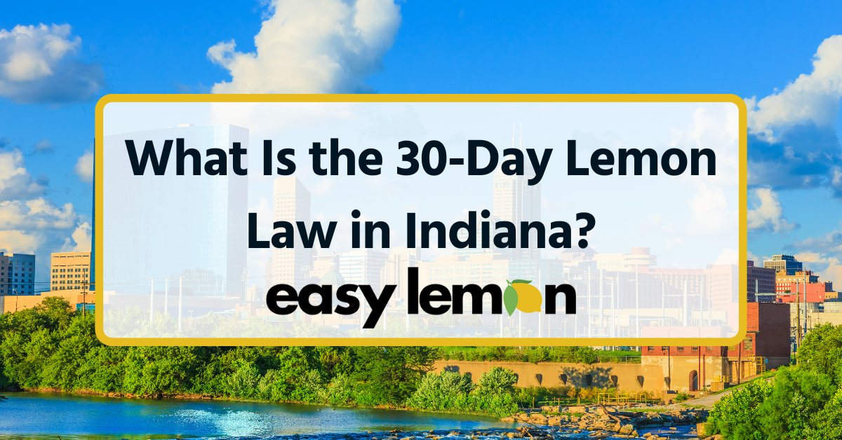 What Is the 30-Day Lemon Law in Indiana?