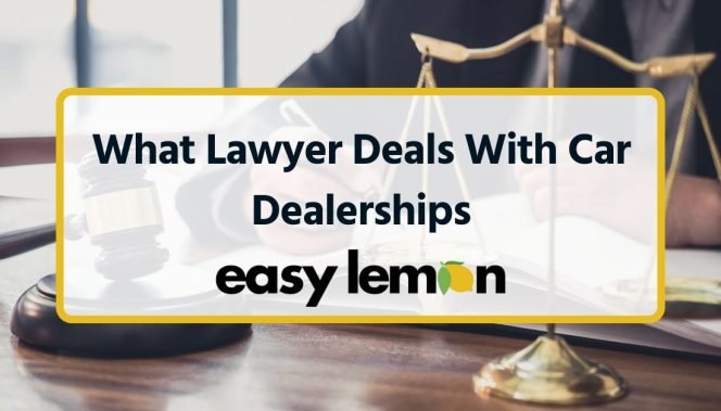 What Lawyer Deals With Car Dealerships